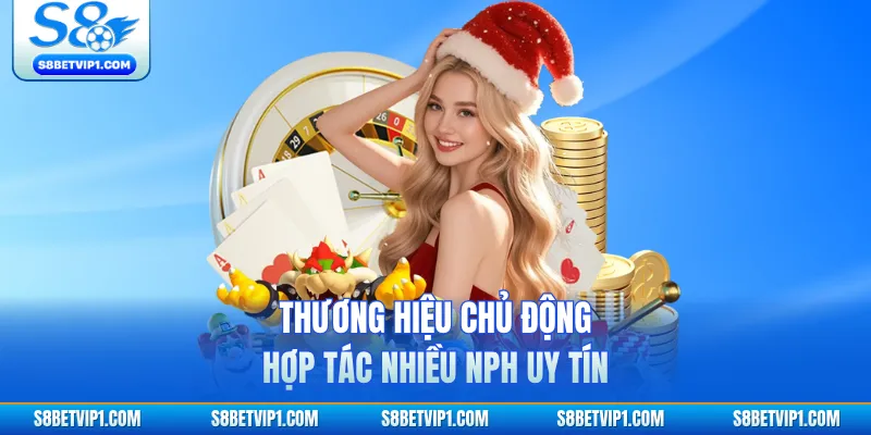 Giới Thiệu Thương Hiệu S8: Uy Tín, An Toàn Và Đỉnh Cao Châu Á 3 Thương hiệu chủ động hợp tác nhiều NPH uy tín